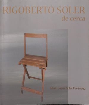 RIGOBERTO SOLER DE CERCA | MARIA JESÚS SOLER FERNÁNDEZ