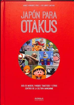 JAPÓN PARA OTAKUS | MANUEL HERNÁNDEZ-PÉREZ, JOSÉ ANDRÉS SANTIAGO