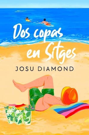 DOS COPAS EN SITGES (TRILOGÍA UN CÓCTEL EN CHUECA 2) | DIAMOND, JOSU