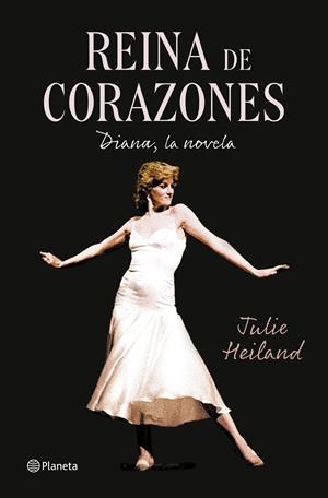 REINA DE CORAZONES DIANA, LA NOVELA  | HEILAND, JULIE
