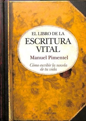 EL LIBRO DE LA ESCRITURA VITAL | PIMENTEL SILES, MANUEL