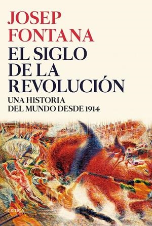 EL SIGLO DE LA REVOLUCIÓN | FONTANA, JOSEP