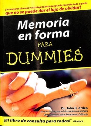 MEMORIA EN FORMA PARA DUMMIES | DR.JOHN B.ARDEN