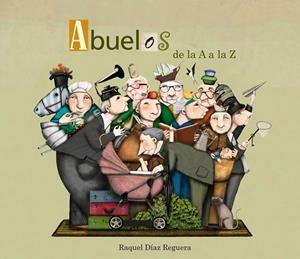 ABUELOS - DE LA A A LA Z | DÍAZ REGUERA, RAQUEL
