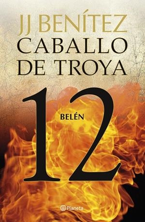 BELÉN CABALLO DE TROYA 12 BENÍTEZ, J. J. | BENÍTEZ, J. J.