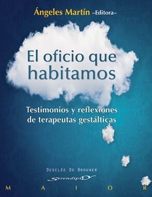 EL OFICIO QUE HABITAMOS | MARTÍN GONZÁLEZ, ANGELES/LÓPEZ ALONSO, ADA/CHEVREUX, ANNIE/GASCÓN QUINTANA, CARMEN/NADAL MUSET, CRIS