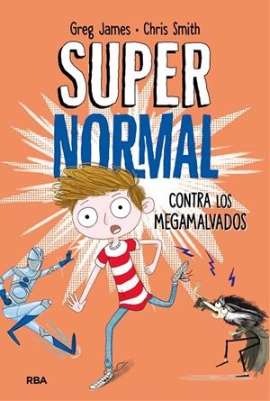 SUPERNORMAL CONTRA LOS MEGAMALVADOS | JAMES, GREG/SMITH, CHRIS