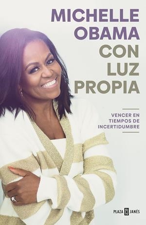 CON LUZ PROPIA VENCE . EN TIEMPOS DE INCERTIDUMBRE | OBAMA, MICHELLE