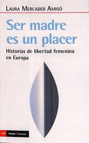 SER MADRE ES UN PLACER | MERCADER AMIGÓ, LAURA