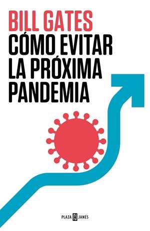 CÓMO EVITAR LA PRÓXIMA PANDEMIA | GATES, BILL