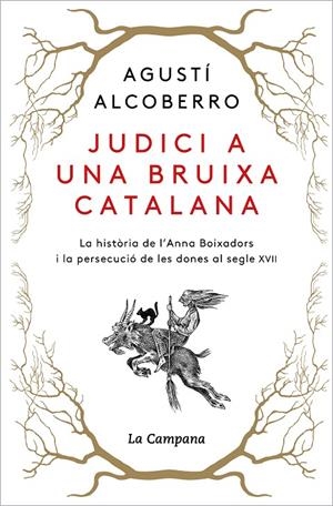 JUDICI A UNA BRUIXA CATALANA (CATALÁN) | ALCOBERRO, AGUSTÍ