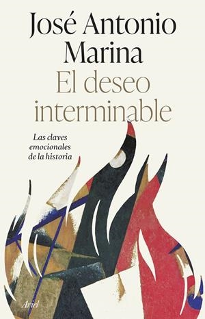 EL DESEO INTERMINABLE | MARINA, JOSÉ ANTONIO