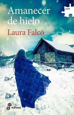 AMANECER DE HIELO | FALCÓ LARA, LAURA