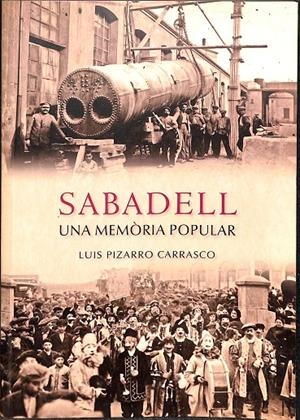 SABADELL UNA MEMÒRIA POPULAR (CATALÁN) | LUIS PIZARRO CARRASCO