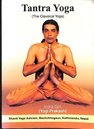 TANTRA YOGA (THE CLASSICAL YOGA) (DESCATALOGADO) | INDRA GIRI