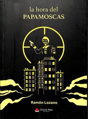 LA HORA DEL PAPAMOSCAS | LOZANO, RAMÓN