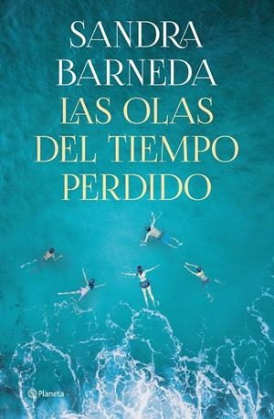 LAS OLAS DEL TIEMPO PERDIDO | BARNEDA, SANDRA