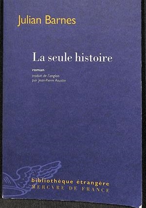 LA SEULE HISTOIRE (FRANCÉS) (SUBRAYADO) | JULIAN BARNES 