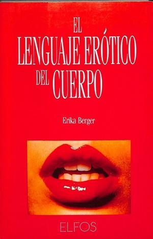 EL LENGUAJE ERÓTICO DEL CUERPO | ERIKA BERGER