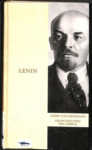LENIN UNA BIOGRAFIA | FRANCISCO DÍEZ DEL CORRAL