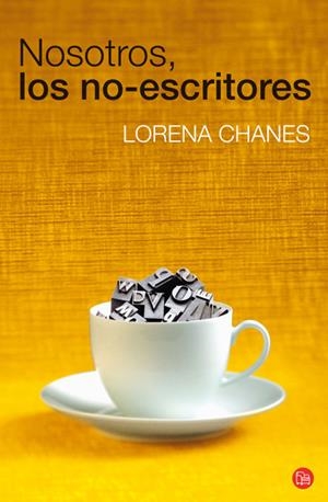 NOSOTROS, LOS NO ESCRITORES   | CHANES, LORENA