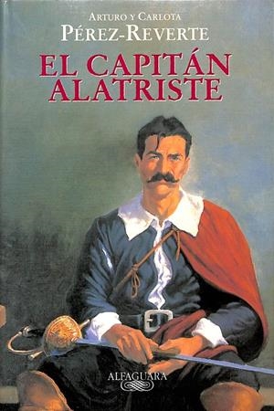 EL CAPITÁN ALATRISTE (EDICIÓN ESCOLAR) | PÉREZ-REVERTE, ARTURO