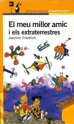 EL MEU MILLOR AMIC I ELS EXTRATERRESTRES (CATALÁN) | JOACHIM FRIEDRICH