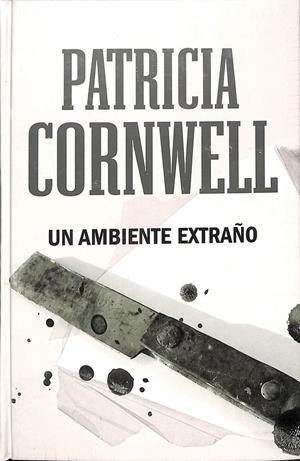 UN AMBIENTE EXTRAÑO | PATRICIA CORNWELL