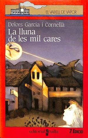 EL VAIXELL DE VAPOR - LA LLUNA DE LES MIL CARES (CATALÁN) | GARCIA I CORNELLÀ, DOLORS