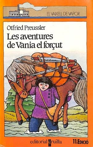 EL VAIXELL DE VAPOR - LES AVENTURES DE VANIA EL FORÇUT (CATALÁN) | OTFRIED PREUSSLER