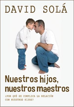 NUESTROS HIJOS NUESTROS MAESTROS | SOLÁ MESTRES, DAVID