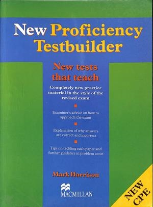 NEW PROFICIENCY TESTBUILDER -KEY (INGLÉS) | HARRISON, M.