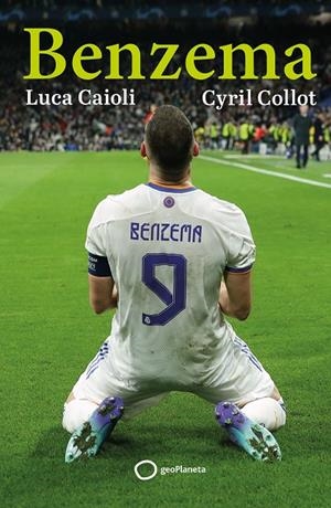 BENZEMA | CAIOLI, LUCA/COLLOT, CYRIL