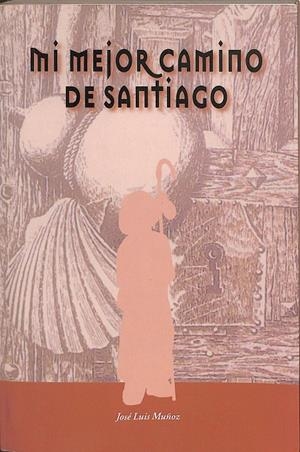 MI MEJOR CAMINO DE SANTIAGO  | V.V.A