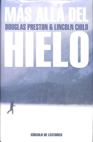 MÁS ALLÁ DEL HIELO | DOUGLAS PRESTON&LINCOLN CHILD