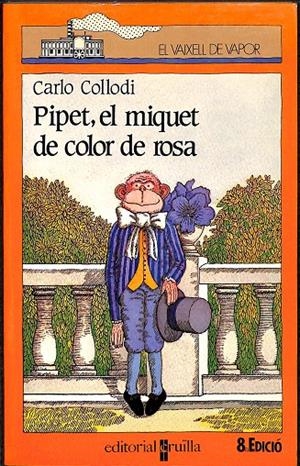 EL VAIXELL DE VAPOR - PIPET, EL MIQUET DE COLOR DE ROSA Nº 6 (CATALÁN) | CARLO COLLODI