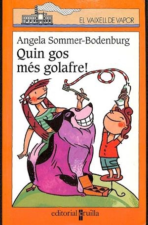 EL VAIXELL DE VAPOR - QUIN GOS MES GOLAFRE Nº 101 (CATALÁN) | SOMMER-BODENBURG, ANGELA