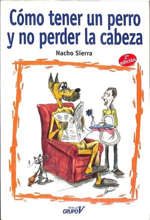 CÓMO TENER UN PERRO Y NO PERDER LA CABEZA | NACHO SIERRA