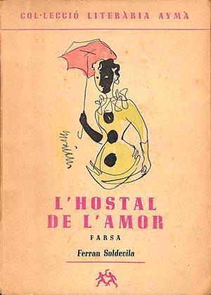L'HOSTAL DE L'AMOR COL·LECCIÓ LITERÀRIA AYMÀ (CATALÁN) | FERRAN SOLDEVILA