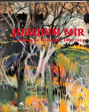 AL CAMP DE TARRAGONA, 1906-1914 (CATALÁN) | JOAQUIM MIR