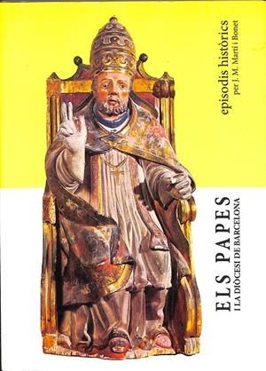 ELS PAPES I LA DIÒCESI DE BARCELONA (CATALÁN) | J.M.MARTÍ I BONET