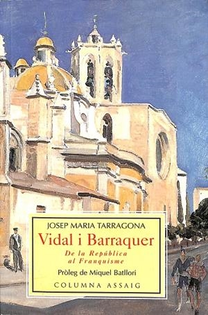 VIDAL I BARRAQUER DE LA REPÚBLICA AL FRANQUISME (CATALÁN) | JOSEP MARIA TARRAGONA