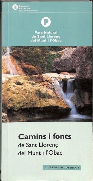 CAMINS I FONTS (CATALÁN) | SANT LLORENÇ, MUNT I L´ONAC