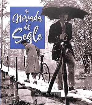 LA NEVADA DEL SEGLE (CATALÁN) | VENTEO MELÉNDREZ, DANIEL