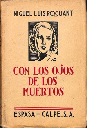 CON LOS OJOS DE LOS MUERTOS  | MIGUEL LUIS ROCUANT