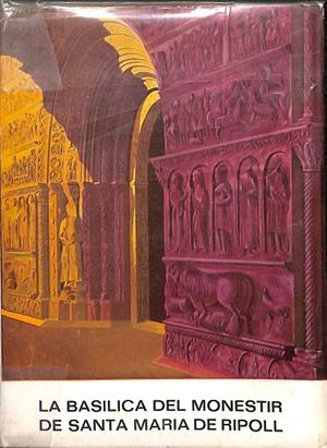 LA BASILICA DEL MONESTIR DE SANTA MARIA DE RIPOLL (CATALÁN) | EDUARD JUNYENT