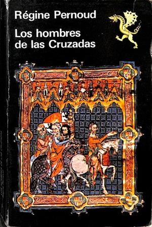 LOS HOMBRES DE LAS CRUZADAS  | REGINE PERNOUD