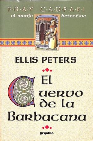EL CUERVO DE LA BARBACANA | ELLIS PETERS
