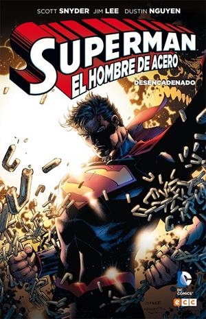 SUPERMAN EL HOMBRE DE ACERO - DESENCADENADO | SNYDER, SCOTT