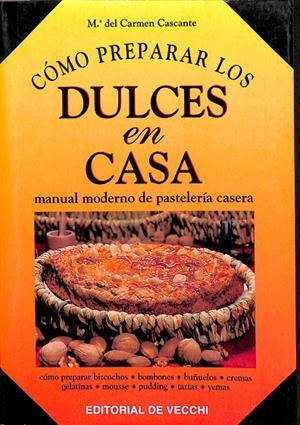 CÓMO PREPARAR LOS DULCES EN CASA | Mª DEL CARMEN CASCANTE